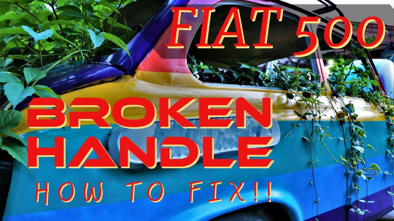 How to Replace Fiat 500 Broken Door Handle Step By Step 