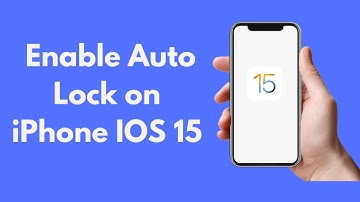 IOS 15: How to Enable Auto Lock on iPhone IOS 15