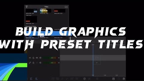 How To Build Animated Graphics in LumaFusion