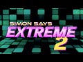 Simon Says Extreme 2