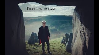 Twelfth Doctor || it's who I am
