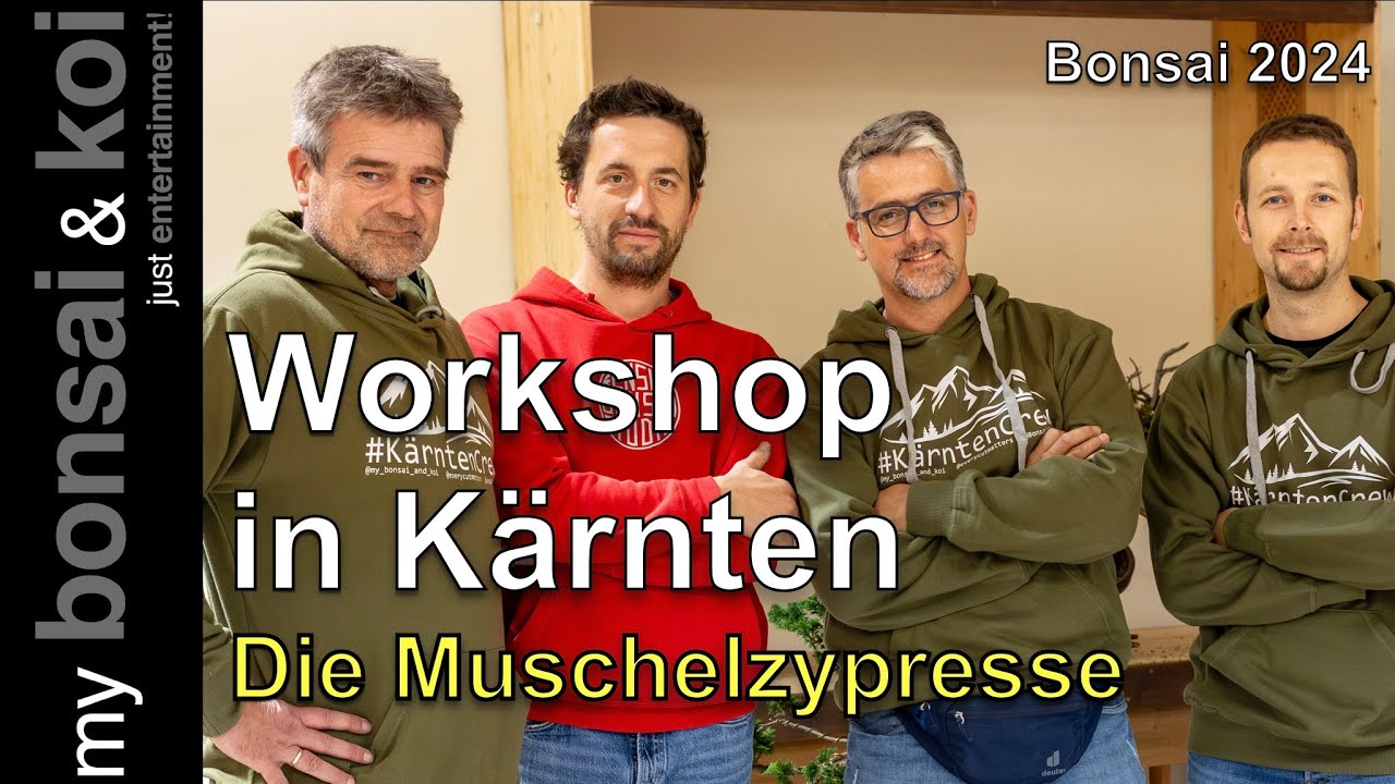 Bonsai 2024-65 - Workshop in Kärnten - Die Muschelzypresse