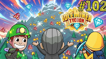Idle Miner Tycoon 💎 Leveling Up the Empire! | Walkthrough #102 (iPad Gameplay)
