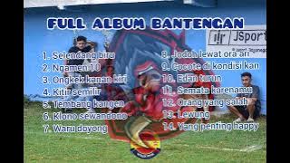 FULL ALBUM BANTENGAN || MBEROOOOTTT...