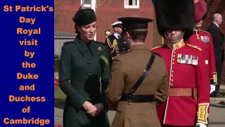 St. Patrick&#39;s Day visit to the Irish Guards by The Duke and Duchess of Cambridge.