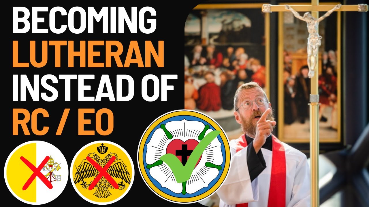 Why you should be Lutheran INSTEAD of Roman Catholic or Eastern ...