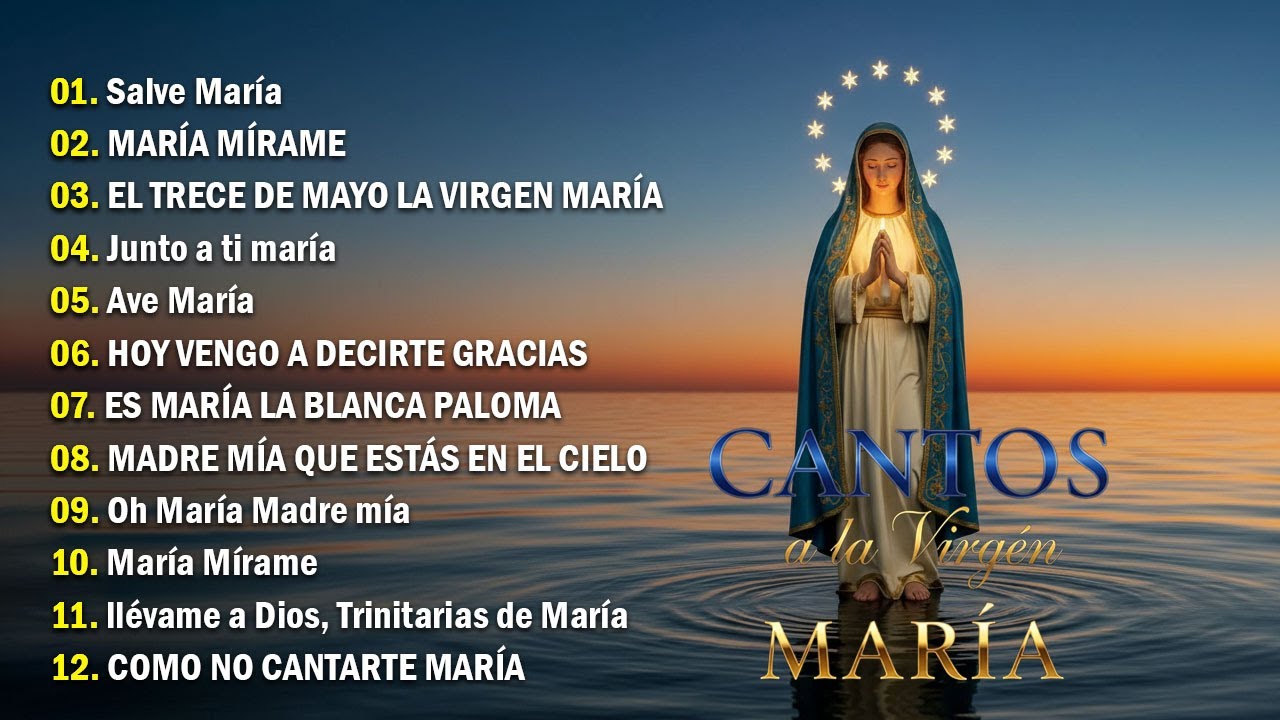 Los 30 Mejores Cantos a la Virgen María | La Canción Católica Más Hermosa del Mundo 2026