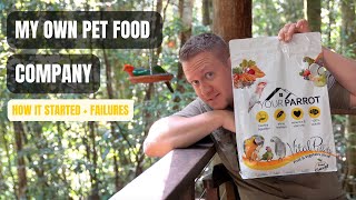 How I started my own Pet Food Company 'Your Parrot'  Success & Failures