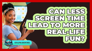 Can Less Screen Time Lead To More Real-Life Fun?