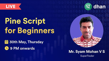 Live : Pine Script for Beginners | Ft. Syam Mohan, SuperTrader | Dhan