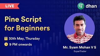 Live : Pine Script for Beginners | Ft. Syam Mohan, SuperTrader | Dhan screenshot 2