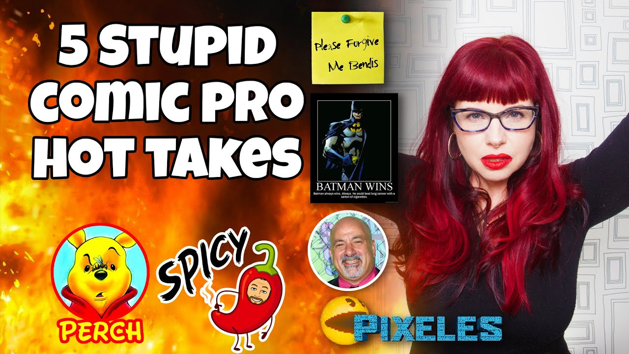 5 Terrible Comic Book Hot Takes From the Pros with Perch - YouTube