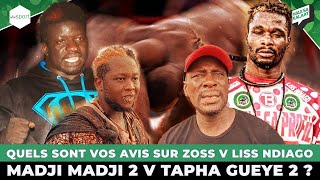 Quels sont vos avis sur Zoss v Liss Ndiago et Madji Madji 2 v Tapha Gueye 2 ? #Waxsaxalaat