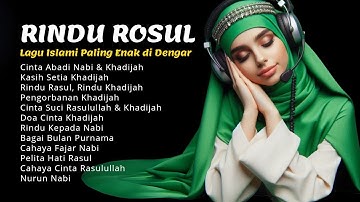 Lagu Islami Terbaru 2025 | Menyentuh Hati Tentang Cinta Nabi, Cinta Rasul & Cinta Khadijah 🌙💖