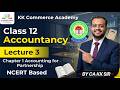 12th Commerce I CBSE Board I Lecture 3 #kkca #kk_sir #maharashtrastateboard #kkcommerceacademy