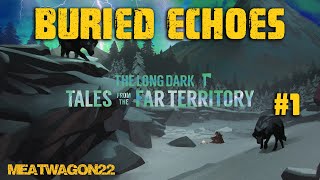 Buried Echoes | The Long Dark Tales from the Far Territory