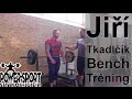 Jiří Tkadlčík - Benchpress tréning + pokec k asistenčným cvikom - raw and uncut