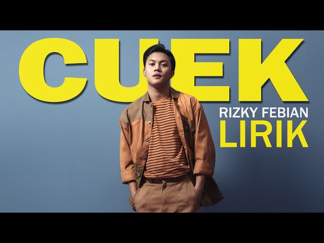 Rizky Febian - Cuek [Lirik] class=