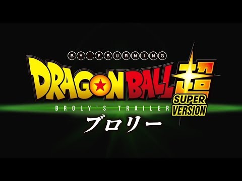 DBSUPER BROLY'S TRAILER VERSION SUBS (ESP/ENG)