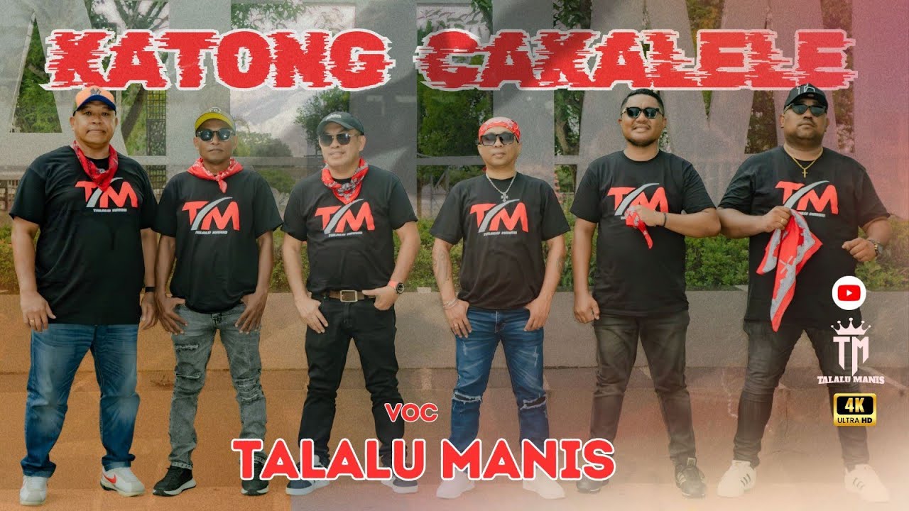 KATONG CAKALELE. TALALU MANIS. Cipt : Leopold Parinussa.