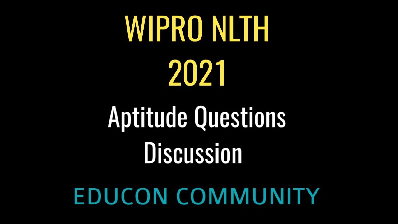 Wipro NLTH 2021 Aptitude questions discussion