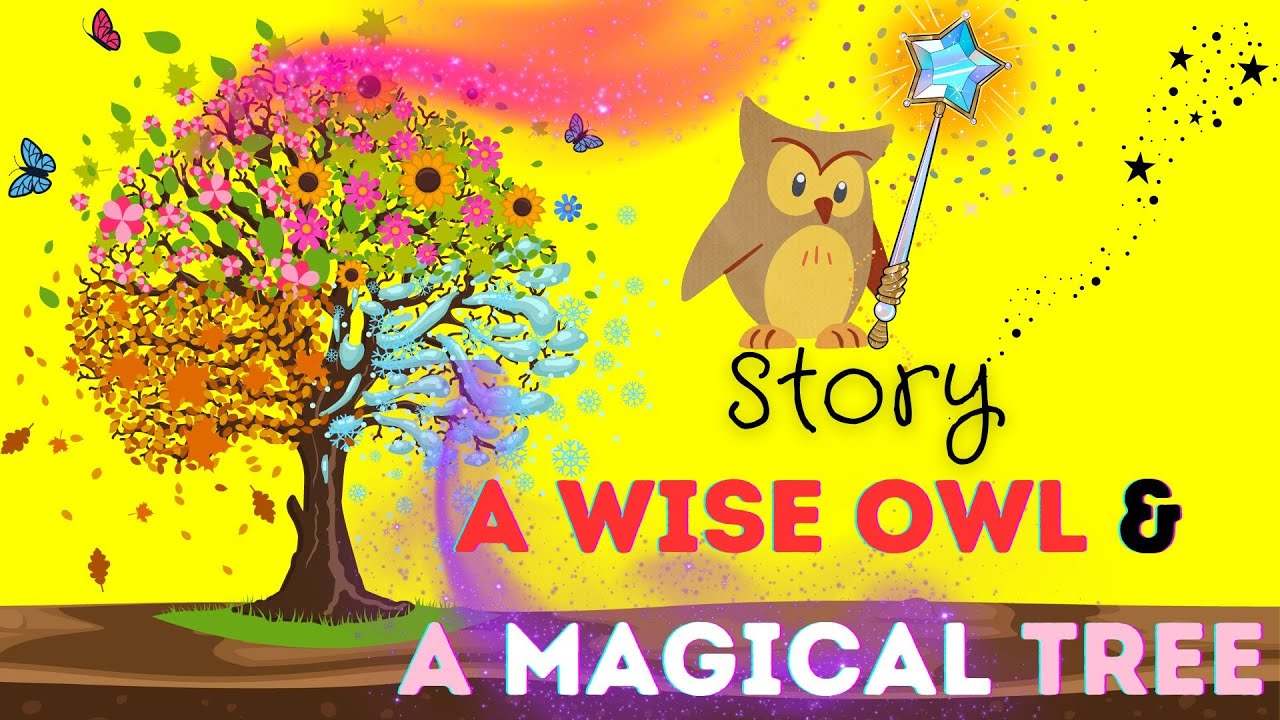 Moral Story for Kids- A Wise Owl and a Magical Tree| Motivation ...