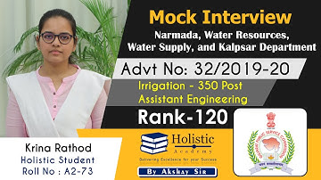 GPSC IRRIGATION 350 TOPPER || RANK 120 - Krina Rathod || MOCK INTERVIEW || Holistic Academy