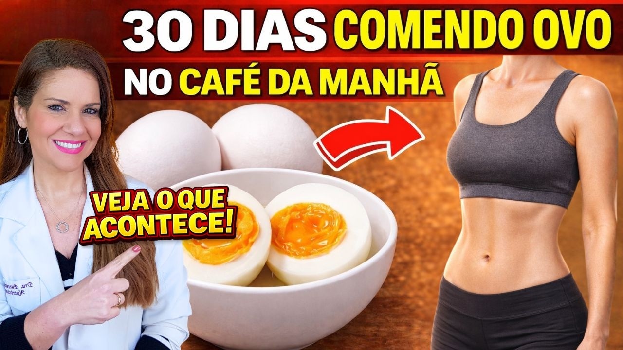 30 DIAS com OVO no CAFÉ DA MANHÃ – PESO, GLICOSE, CÉREBRO -  Veja o Que Acontece (Faça Assim!)