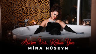 Mina Hüseyn - Atəşim Var Külüm Yox (Official Video)