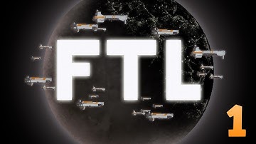 FTL: Faster Than Light - 1 - SPAAAAAAAAACE