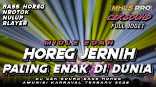 FULL JOGET DJ CEK SOUND HOREG FULL BASS JERNIH PALING ENAK AMUNISI KARNAVAL TERBARU 2025 (MHLS PRO)