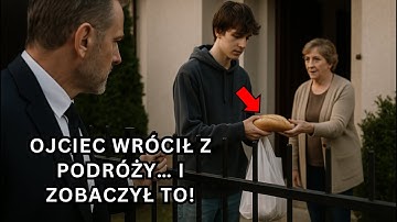 Bogaty ojciec wraca z podróży biznesowej i widzi, jak jego syn prosi sąsiadów o jedzenie...