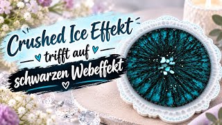 #828 DE: Crushed Ice trifft auf schwarzen Webeffekt | #epoxyresin