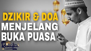 DZIKIR MENJELANG BUKA PUASA