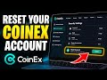 How to Reset Your CoinEx Account - Easy Tutorial