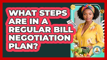 What Steps Are In A Regular Bill Negotiation Plan?