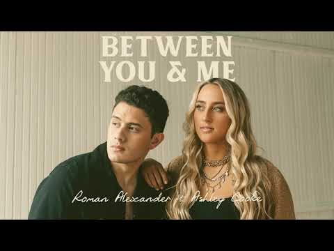 Roman Alexander - Between You & Me (ft. Ashley Cooke) [Official Audio]