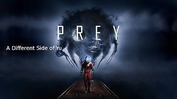 Prey - A Different Side of Yu Achievement Guide