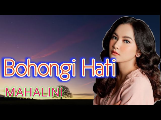 BOHONGI HATI - Mahalini - [lirik] class=