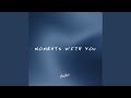 MOMENTS WITH YOU mp3