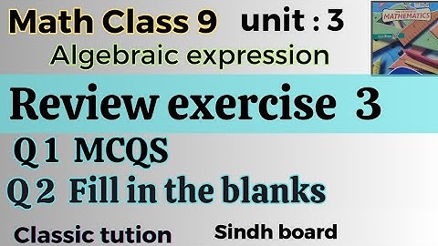 Review exercise 3 class 9 maths ,Q1 mcqs,Q2 fill in the blanks, class 9 maths Sindh board