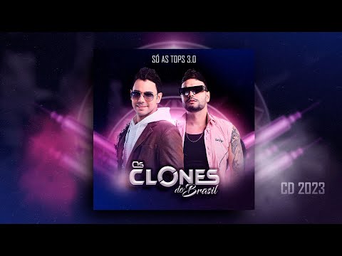 OS CLONES DO BRASIL - SÓ AS TOPS 3.0