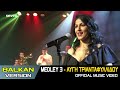 Avgi Triantafilidou - Medley 3 (Balkan Version) || Official Video 2021