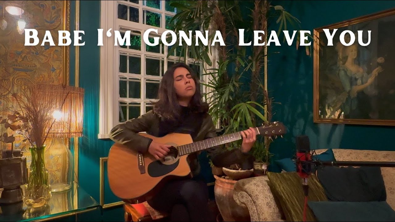 Babe I'm Gonna Leave You - Led Zeppelin (Acoustic cover)