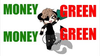 MONEY MONEY GREEN GREEN 💵💴💸 | Tweening 🤭| Gacha Trend |