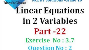 NCERT Solutions Class 10th Math - Linear Equations in two variables - Exercise 3.7 Part 22
