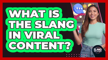 What Is The Slang In Viral Content?