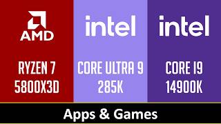 RYZEN 7 5800X3D vs CORE ULTRA 9 285K vs CORE I9 14900K