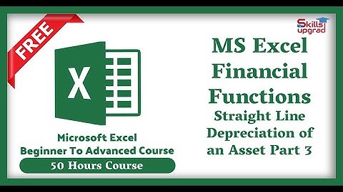 MS Excel Advanced Course | Straight Line Depreciation of an Asset Part 3 | Excel Functions |