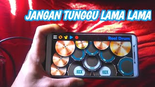 COVER REAL DRUM-LAGU SINGA DANGDUT ANDI PUTRA JANGAN TUNGGU LAMA LAMA